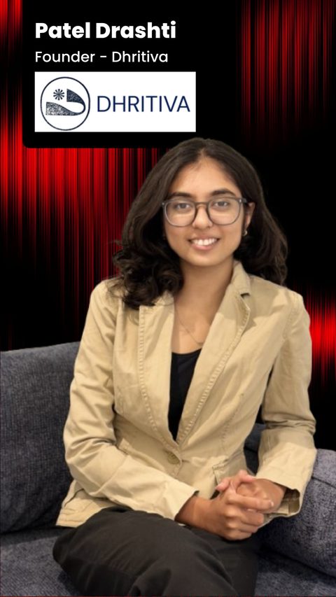 Patel Drashti - Founder, Dhritiva